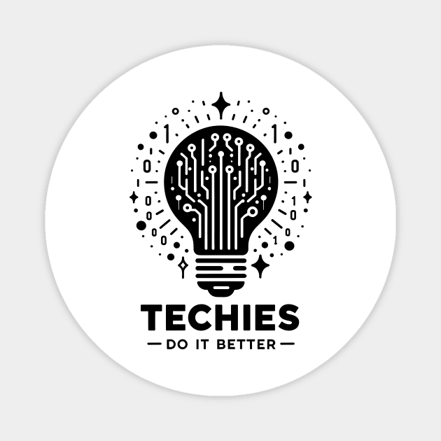 Techies Do IT Better Magnet by Frank Ring